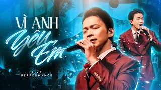 Vì anh yêu em