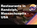 Restaurants in Randolph Massachusetts - USA