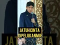 Download Lagu GUS ULINNUHA JATUH CINTA DIPELUKANMU