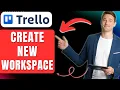 How to Create a New Trello Workspace Easily 2026