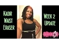 Kaoir Waist Eraser - Week 2 Update