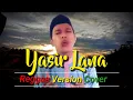 Lagu YASIR LANA Versi Reggae Cover | Cu'in Doank