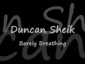 Duncan Sheik - Barely Breathing (Acoustic/Lyrics)