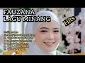 Download Lagu FAUZANA - LAGU MINANG TERBARU FULL ALBUM TERPOPULER 2025 - Ciinan Bana-Panek Di Awak Kayo Di Urang 🚘