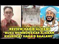 Review Habibana Al Kemi Atas Buku MEMBONGKAR AJARAN KHUROFAT HABAIB BAALAWI !! 