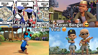 KUMPULAN JEDAG JEDUG UPIN IPIN TERBARU VIRAL KEREN BANGET 🔥