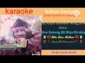 Lagu karaoke nahan kangen tanpa vocal cewek