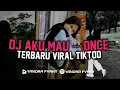 DJ AKU MAU – ONCE || TERBARU VIRAL TIKTOK || FULL BASS MENGKANEH