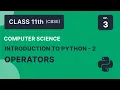 Episode 3 Operators Introduction to Python Part 2 Class 11th