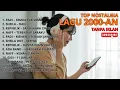 Lagu TANPA IKLAN - LAGU NOSTALGIA 2000an