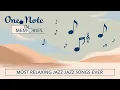 Download Lagu One Note in Memories - Most Relaxing Jazz Songs Ever