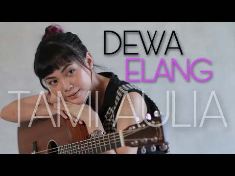 Download MP3 TAMI AULIA | DEWA - ELANG