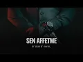 SEN AFFETME (Slowed) - Heijan & Muti & Canbay & Wolker