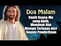 Lagu Kasih Kuasa-Mu yang Ajaib, Membuat Aku Mampu Terlepas dari Segala Penderitaan | Doa Malam Katolik