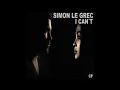 Lagu Simon Le Grec｜Let Me Love U