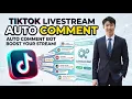 Software To Automatically Comment On TikTok Livestream Automatic TikTok Commenting Software