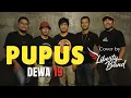 DEWA 19 - PUPUS (LIVE)📍COVER  BY LIBERTY BAND