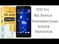HTC U11 Mr Shield Tempered Glass Screen Protector Review