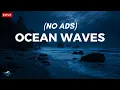 Download Lagu 🔴 Ocean Waves for Deep Sleep | Waves Crashing on Beach at Night for Insomnia. Wave Sounds to Relax