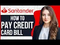 How To Pay Santander Bank Credit Card Bill 2024