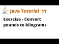 Java Tutorial 11 - Exercise