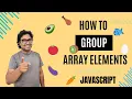 How to Group JavaScript Array Elements Learn Group and GroupToMap Methods
