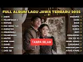 Lagu FULL ALBUM SABAR🎵 - SADEWOK FULL ALBUM TERBARU - LAGU JAWA TERPOPULER 2025