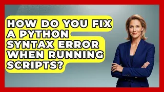 How Do You Fix A Python Syntax Error When Running Scripts - Python Code School