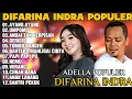 Download Lagu OM ADELLA TERBARU 2025 | DIFARINA INDRA - AYANG AYANG,UMPOMO,ANDAI TAK BERPISAH 
