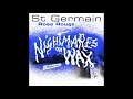 ST Germain - Rose Rouge (Nightmares on Wax ReRub)