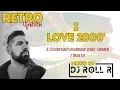 Download Lagu Dj Roll R - I Love 2000' (2 HOUR MIX)