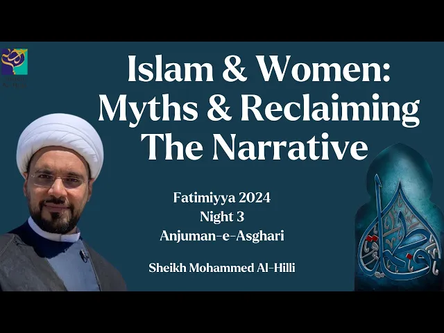 ⁣Islam & Women: Myths & Reclaiming The Narrative | Night 3 | Fatimiyya 2024/1446
