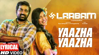 yaazha yaazha lyrical video song laabam vijay sethupathi shruti haasan d imman s p jananathan