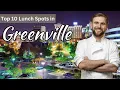 Discover Greenville s Top 10 Lunch Spots 2025