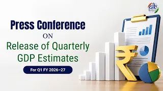 Press Conference on Release of Quarterly GDP Estimates for Q1 FY 2026–27