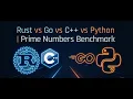 Rust vs Go vs C vs Python Prime Numbers Benchmark
