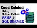 How to create Database in SQL Server Using multiple methods