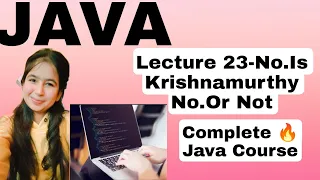 Lecture 23-Using While Loop Find No Is Krishnamurthy No Or Not