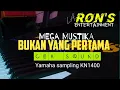 Download Lagu BUKAN YANG PERTAMA || MEGA MUSTIKA || CEK SOUND || SAMPLING KN1400