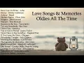 Love Songs \u0026 Memories Oldies All The Time