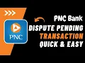 How to Dispute a Pending Transaction PNC PNC Stop a Pending Transaction