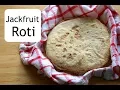 Download Lagu Jackfruit Roti For Diabetes - Jackfruit Flatbread | Nisa Homey