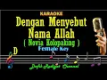 Download Lagu Dengan Menyebut Nama Allah (Karaoke) Novia Kolopaking Nada Wanita/ Cewek /Female key A