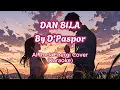 Lagu D'Paspor - Dan Bila (AI Rock Energi Cover) - KARAOKE