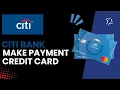 How Do I Make A Payment On My Citi Credit Card - Quick Easy Steps 2024