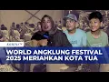 Lagu Keseruan World Angklung Festival Meriahkan Pengunjung Kota Tua