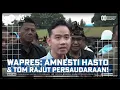 Download Lagu Wapres:  Pembebasan Tom Lembong dan Hasto Momen Rajut Persaudaraan