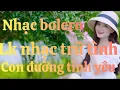Download Lagu Lk nhạc bolero trữ tình _ Con đường tình yêu _ Lk nhạc vàng bolero năm 2025