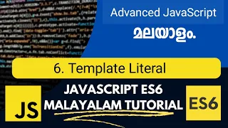 Template Literals JavaScript ES6 Advanced JavaScript Malayalam Tutorial Part-6