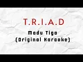 Download Lagu T.R.I.A.D - Madu Tiga (Karaoke) HQ Audio